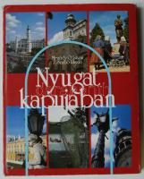 Meződy Ö. István - Z. Szabó László: Nyugat kapujában. Bp., 1988, Idegenforgalmi Propaganda és Kiadó Vállalat. Egészvászon kötésben, védőborítóval, jó állapotban, a címlapon beragasztott ajándékozó szöveg