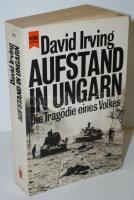 David Irving: Aufstand in Ungarn. Die Tragödie eines Volkes. München, 1986, Wilhelm Heyne Verlag. Illusztrált /  In paper binding, with photos