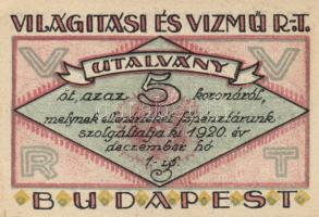 Budapest 1920. "Világítási és Vízmű R.T." Utalványa 20f, 50f, 1K, 2K, 5K, 10K T:I