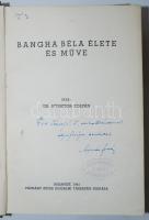 Dr. Nyisztor Zoltán: Bangha Béla élete és műve. Bp., 1941, Pázmány Péter Irodalmi Társaság. Kiadói egészvászon kötésben, fotókkal illusztrált, jó állapotú. Dedikált (!)