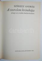 Székely András: A szerelem krónikája. Bp. 1988. Officina Nova