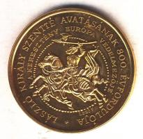 Lebó Ferenc (1960-) 1992. "László király szentté avatásának 800. évfordulója / Nagyvárad alapításának 900. évfordulója" aranyozott emlékérem (42,5mm) T:BU