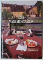 Ízek Magyarországon. Gasztronómiai kalandozások. Bp., é.n., Folium. Egészvászon kötésben, sérült védőborítóval, gazdagon illusztrálva