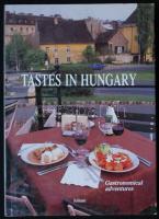 Tastes in Hungary. Gastronomical adventures. Bp., é.n., Folium. Egészvászon kötésben, védőborítóval, gazdagon illusztrálva /  In linen binding and dust jacket, with lots of pictures