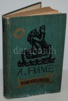 Anatole France: L'Ile des Pingouins. Moscou (Moszkva), 1960, Editions en Langues Etrangeres. Ki...