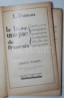 Lucien Dumas: Le livre unique de francais. (Cours moyen) Paris, 1931, Hachette. Kiadói félvászon köt...