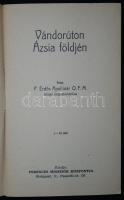P. Erdős Apollinár: Vándorúton Ázsia földjén. Budapest. 1946. Ferences Missziók Központja
