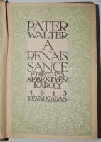 Walter Pater: A renaissance. Ford. Sebestyén Károly. Bp., 1913, Révai. Első kiadás. Egészvászon köté...