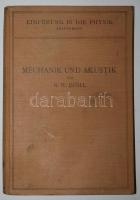 Robert Wichard Pohl: Einführung in die Physik Bb. I: Mechanik und Akustik. 440 Abbildungen. Zweite verbesserte Auflage. Berlin, 1931, Julius Springer. Egészvászon kötésben, jó állapotú / Linen binding, good condition