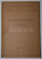 Robert Wichard Pohl: Einführung in die Physik Bb. II: Elektrizitätslehre. 393 Abbildungen. Dritte verbesserte Auflage. Berlin, 1931, Julius Springer. Egészvászon kötésben, jó állapotú (a kötésen foltok) / Linen binding, good condition (some patches on binding)