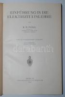 Robert Wichard Pohl: Einführung in die Physik Bb. II: Elektrizitätslehre. 393 Abbildungen. Dritte ve...