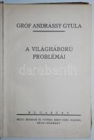 Gróf Andrássy Gyula: A világháború problémái. Bp., [1916], Az "Élet" kiadása. Viseltes kia...