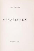 Tiry László: Veszélyben. Bp., 1942, A szerző. 1/50 számozott példány, a szerző aláírásával (!), aranyozott egészvászon kötésben aranyozott lapszélekkel, szép állapotban