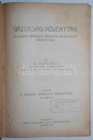 Dr. Páter Béla: Gazdasági növénytan. A gazdát érdeklő növények rendszeres ismertetése. II. rész: A v...
