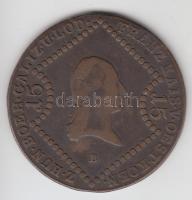 Ausztria/magyar verdejel 1807B 15Kr Cu T:2-