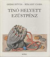 Gedai István - Rékassy Csaba: Tínó helyett ezüstpénz / Móra Ferenc Könyvkiadó