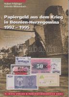 2db idegen nyelvű irodalom: Hubert Fritzinger - Valentin Welzenbach: Papiergeld aus dem Krieg in Bos...