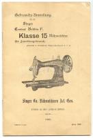 1903 Német nyelvű kezelési útmutató a Singer Central Bobbin F. Klasse 15 varrógéphez illusztrációkkal /  Gebrauchsanweisung für die Singer Central Bobbin F. Klasse 15 Nähmaschine, user manual for Singer sewing machine, illustrated