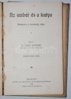 K. Nagy Sándor: Állatvédők törvénykönyve. + Hozzákötve: ua: Az ember és a kutya. Bp., 1905. Franklin...