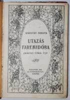 Karinthy Frigyes Utazás Faremidóba. (Gulliver ötödik útja). Bp., 1916. Athenaeum. 126p. Első kiadás. Félvászon kötésben, az eredeti papírborító belekötve.