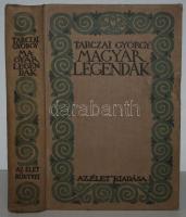 (Divald Kornél) Tarczai György: Magyar legendák.
Bp. 1914. Élet ny. 376 p. Egészvászon kötésben. 