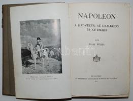 Gaál Mózes: Napóleon - a hadvezér, az uralkodó és az ember. Bp., 1911. Athenaeum. félvászon kötésben (gerinc hibás)