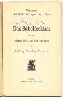 Walther Meienreis: Das Säbelfechten. Sport und Spiel MB 58. Leipzig