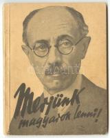 Dr. Máday Béla: Merjünk magyarok lenni. Idézetek Teleki Pál gróf beszédeiből és írásaiból. Budapest. 1943. Fiatal Magyarság Szövetség kiadása