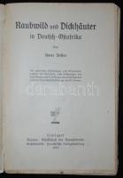 Hans Besser: Raubwild und Dickhäuter in Deutsch-Ostafrika. Stuttgart. 1915