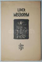 Gy. Szabó Béla (1905-1985): Liber Miserorum. 50 fametszettel. Kolozsvár. 1935.