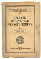 1930 Torday Ferenc dr.: Gyermekgyógyászati vénygyűjtemény. Bp., Petőfi Irodalmi Vállalat. Valamint 2...