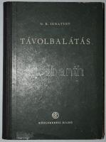 N. K. Ignatyev: Távolbalátás. Bp., 1953, Közlekedési Kiadó. A televízió fizikájáról, ábrákkal, kiadói félvászon kötésben, jó állapotban