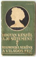 Hogyan készül a jó sütemény? Megmondja nekünk a világos fej! [1930] Dr. Oetker receptesfüzet