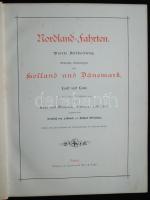 Nordland Fahrten Holland und Dänemark, Leipzig, F. Hirt & Sohn, o.J., 1882. Festett, szép állapo...