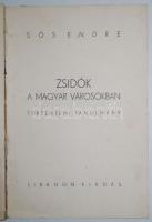 Sós Endre: Zsidók a magyar városokban. Bp., é.n., Libanon Kiadás. Kissé megviselt papírkötésben, jó ...