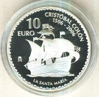 Spanyolország 2006. 10 Ag "Kolombusz Kristóf - Santa Maria" T:PP Eredeti dísztokban tanúsítvánnyal! Spain 2006. 10 Euro Ag "Christopher Columbus - Santa Maria" C:PP In original box with certificate!