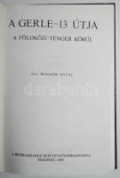 Bánhidi Antal: A Gerle-13 útja a Földközi-tenger körül. Bp., 1989, A Mezőgazdasági Repülés Különkiad...