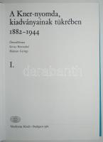 Lévay Botondné - Haiman György: A Kner-nyomda, kiadványainak tükrében 1882-1944 I-II. Bp., 1982, Aka...