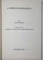 Dávid Ferenc: A soproni ó-zsinagóga. (A Magyarországi Zsidó Hitközségek Monográfiái, 8.) Bp., 1978, ...