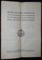 1944 Mezőgazdasági termények gyújtóbombák, gyújtóeszközök és gyújtogatás elleni védelme érés, aratás és cséplés idején 24p.