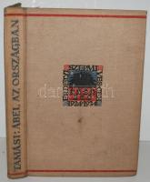 Tamási Áron: Ábel az országban. Kolozsvár, 1934, Erdélyi Szépmíves Céh. A kiadó 10 éves jubileumára ...