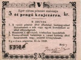 Eger 1849.08.15. 5P.Kr városi szükségpénz fekete sorszámmal és piros aláírással T:II,II- R!