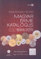 Adamovszky István Magyar Érme Katalógus 1848-2010.