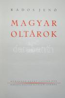 Rados Jenő: Magyar Oltárok. Budapest 1938. Királyi Magyar Egyetemi Nyomda. Sok képpel, jó állapotban