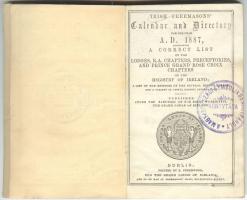 Irish Freemaisons' Calendar and Directory for the Year A.D. 1887... Dublin, 1887, The Grand Lodge of Ireland. Egészvászon kötésben, a Magyarországi Symbolikus Nagypáholy Könyvtárának pecsétjével