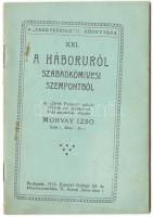 Morvay Izsó: A háboruról szabadkőmivesi szempontból. Bp., 1915, Károlyi György kő- és könyvnyomdája. 36p