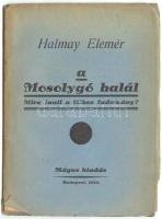 Halmay Elemér: A mosolygó halál. Mire tanit a titkos tudomány? Bp., 1933, Mágus, 24p. Felvágatlan