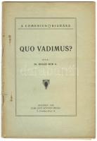 Dr. Bihari Mór tv.: Quo vadimus? Bp., 1910, Comenius, 36p.