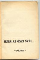 I. Bakó Sándor J. Üzen az őszi szél... A északkeleti felkelés története. Dedikált! Rengeteg illusztr...