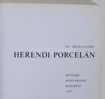 1970 Dr. Sikota Győző: Herend porcelánművészete, Műszaki Kiadó, Bp., a gyár története magyar-angol-n...